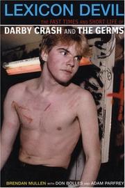 Cover of: Lexicon devil: the fast times and short life of Darby Crash and the Germs