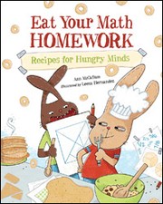 Cover of: Eat your math homework: recipes for hungry minds