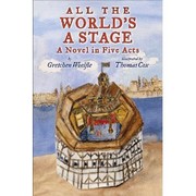 Cover of: All the world's a stage: a novel in five acts