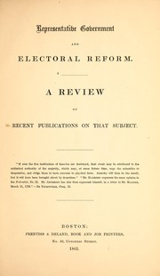 Cover of: Representative government and electoral reform.: A review of recent publications on that subject ...