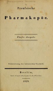 Cover of: Preussische Pharmakopöe: fünfte Ausgabe, Uebersetzung der lateinischen Urschrift