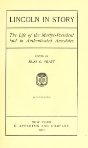 Cover of: Lincoln in story: the life of the martyr-president told in authenticated anecdotes