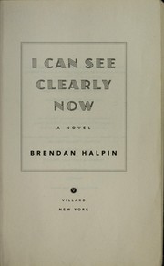 Cover of: I can see clearly now: a novel