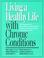 Cover of: Living a Healthy Life With Chronic Conditions