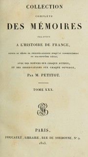 Cover of: Collection des mémoires relatifs à l'histoire de France: ... [sér. 1] t. 1-52, 1819-26; [sér. 2] t. 1-78, 1820-29.
