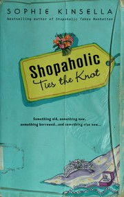 Cover of: Shopaholic ties the knot by Sophie Kinsella
