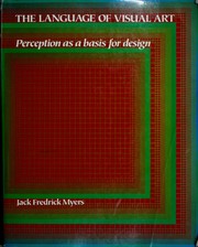 Cover of: The language of visual art: perception as a basis for design
