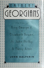 Cover of: Eminent Georgians: the lives of King George V, Elizabeth Bowen, St. John Philby & Nancy Astor