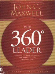 Cover of: The 360 Degree Leader: developing your influence from anywhere in the organization