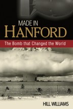 Cover of: Made in Hanford by Hill Williams