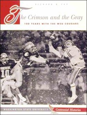 Cover of: The Crimson & the Gray : One Hundred Years With the Wsu Cougars (Wsu Press Centennial Histories Series)