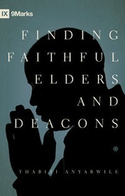 Cover of: Finding faithful elders and deacons by Thabiti M. Anyabwile