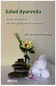 Cover of: Salud Ayurveda: Guía práctica de terapias ayurvédicas