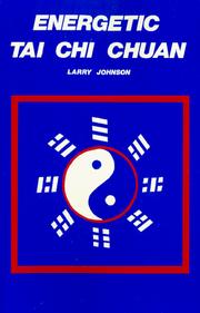 Cover of: Energetic Tai Chi Chuan | Johnson, Larry O.M.D.