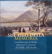 Cover of: Sul filo della memoria: Castellammare di Stabia attraverso le incisioni del XVIII e XIX secolo