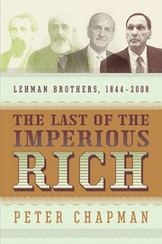 Cover of: The last of the imperious rich: Lehman Brothers, 1844-2008