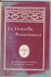 Cover of: La dentelle renaissance by Thérèse de Dillmont