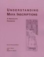Cover of: Understanding Maya Inscriptions | John F. Harris