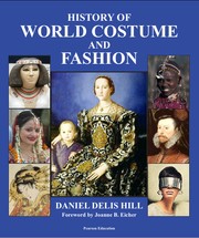 History of world costume and fashion by Daniel Delis Hill
