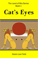 Cat's Eyes (Land of Miu, #1) 1st Edition by Karen Lee Field
