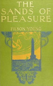 The Sands of Pleasure by Filson Young