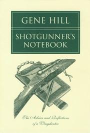 Cover of: Shotgunner's notebook: the advice and reflections of a wingshooter