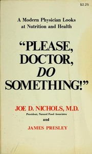 Please, Doctor, Do Something! by Joe D Nichols