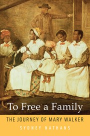 Cover of: To free a family: the journey of Mary Walker