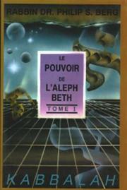 Cover of: Le Pouvoir De L'Aleph Beth (Power of Aleph Beth) by Kabbalist Rav Berg