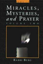 Cover of: Miracles, mysteries, and prayer by Philip S. Berg