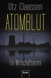 Cover of: Atomblut: Ein Wirtschaftskrimi