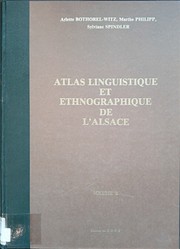 Cover of: Atlas linguistique et ethnographique de l'Alsace