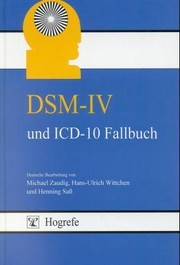 Cover of: DSM-IV und ICD-10 Fallbuch: Fallübungen zur Differentialdiagnose nach DSM-IV und ICD-10