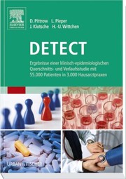 Cover of: DETECT: Ergebnisse einer klinisch-epidemiologischen Querschnitts- und Verlaufsstudie mit 50.000 Patienten in 3.000 Hausarztpraxen
