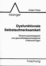 Cover of: Dysfunktionale Selbstaufmerksamkeit: Klinisch-psychologische und gesundheitspsychologische Untersuchungen