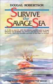 Survive the savage sea by Dougal Robertson, Dougal Robertson