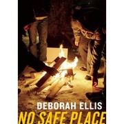 No Safe Place by Deborah Ellis