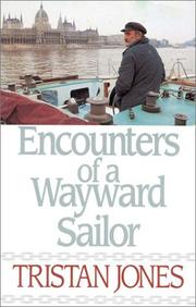 Cover of: Encounters of a wayward sailor by Tristan Jones