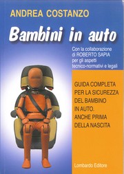 Cover of: Bambini in auto: Guida completa per la sicurezza del bambino in auto, anche prima della nascita.