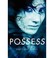 Cover of: Possess