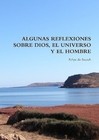 Cover of: Algunas reflexiones sobre Dios, el universo y el hombre