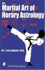 Cover of: The Martial Art of Horary Astrology by J. Lee Lehman