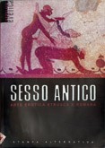 Cover of: Sesso antico: Arte erotica Etrusca e Romana
