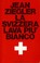 Cover of: La Svizzera lava piû bianco