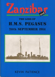 Zanzibar and the loss of H.M.S. Pegasus by Kevin Patience