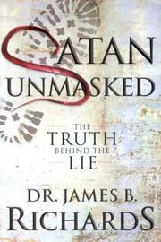 Cover of: Satan Unmasked by James B. Richards