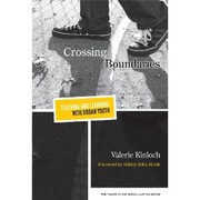 Cover of: Crossing boundaries-teaching and learning with urban youth