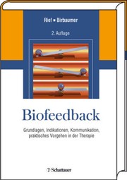 Cover of: Biofeedback: Grundlagen, Indikationen, Kommunikation, praktisches Vorgehen in der Therapie