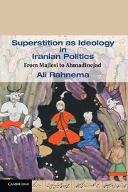 Cover of: Superstition as ideology in Iranian politics: Majlesi to Ahmadinejad