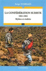 Cover of: La Confédération sudiste by Serge Noirsain